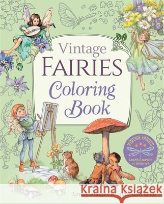 Vintage Fairies Coloring Book: Lovely Images to Color and Keep Tarrant, Margaret 9781788887762 Arcturus Publishing - książka