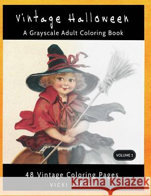 Vintage Halloween: A Grayscale Adult Coloring Book Vicki Becker 9781976263316 Createspace Independent Publishing Platform - książka