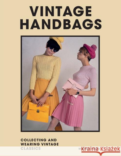 Vintage Handbags: Collecting and wearing designer classics Marnie Fogg 9781802790955 Welbeck Publishing Group - książka