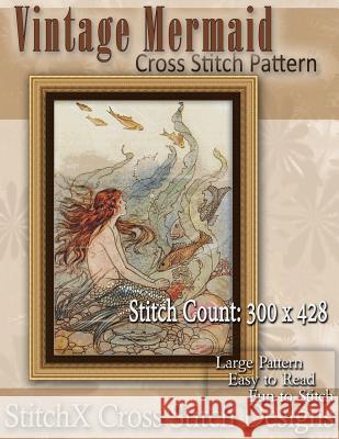 Vintage Mermaid Cross Stitch Pattern Tracy Warrington Stitchx 9781499742435 Createspace - książka