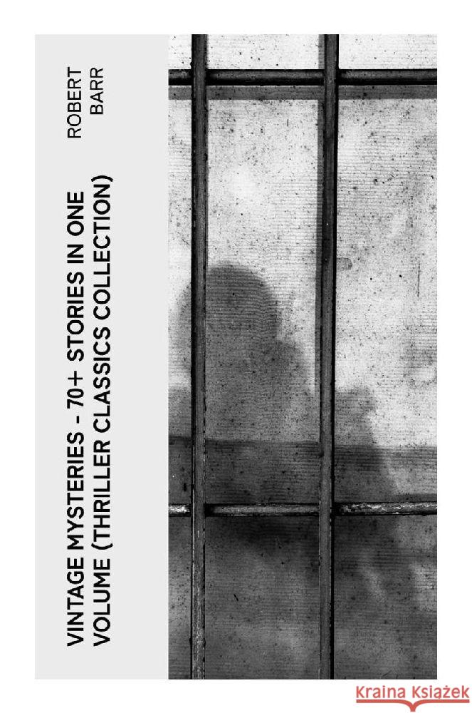 Vintage Mysteries - 70+ Stories in One Volume (Thriller Classics Collection) Barr, Robert 9788027385843 e-artnow - książka