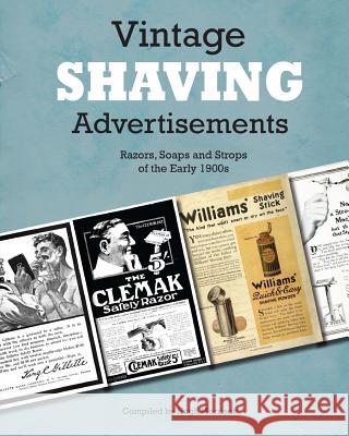 Vintage Shaving Advertisements: Razors, Soaps and Strops of the Early 1900s Hugh Morrison 9781532917226 Createspace Independent Publishing Platform - książka