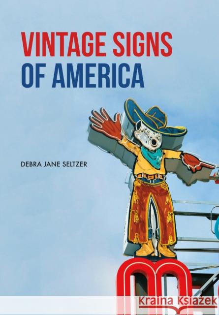 Vintage Signs of America Debra Jane Seltzer 9781445669489 Amberley Publishing - książka