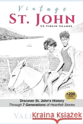 Vintage St. John: Discover St. John's History Through Seven Generations of Heartfelt Stories Valerie Sims 9781734386301 Vintage World Media, Sezc - książka