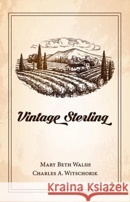 Vintage Sterling Mary Beth Walsh Charles A. Witschorik 9781532647819 Resource Publications (CA) - książka