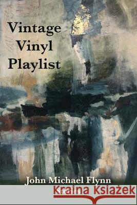 Vintage Vinyl Playlist John Michael Flynn   9781959984160 Fomite - książka