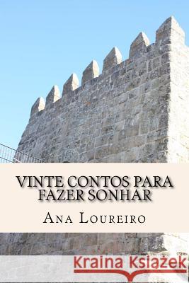 Vinte Contos para fazer Sonhar Loureiro, Ana 9781511835800 Createspace - książka