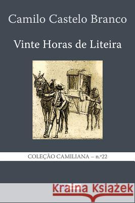 Vinte Horas de Liteira Camilo Castel 9781535579551 Createspace Independent Publishing Platform - książka