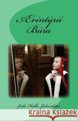 Ævintýri Búra Juliusdottir, Jodis Halla 9781522839880 Createspace Independent Publishing Platform - książka