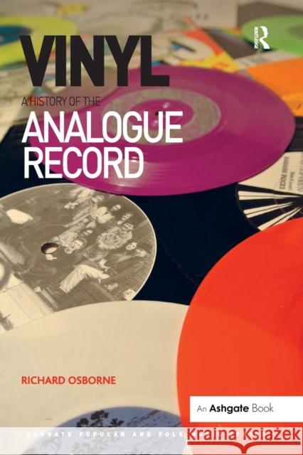 Vinyl: A History of the Analogue Record Richard Osborne   9781472434333 Ashgate Publishing Limited - książka