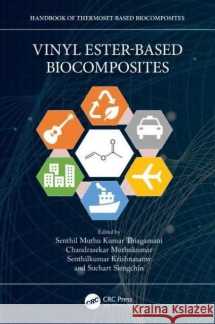 Vinyl Ester-Based Biocomposites Senthil Muth Chandrasekar Muthukumar Senthilkumar Krishnasamy 9781032220482 CRC Press - książka