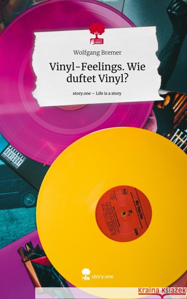 Vinyl-Feelings. Wie duftet Vinyl?. Life is a Story - story.one Bremer, Wolfgang 9783711581655 story.one publishing - książka