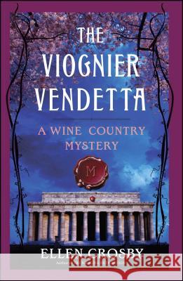 Viognier Vendetta: A Wine Country Mystery Crosby, Ellen 9781439163870 Scribner Book Company - książka