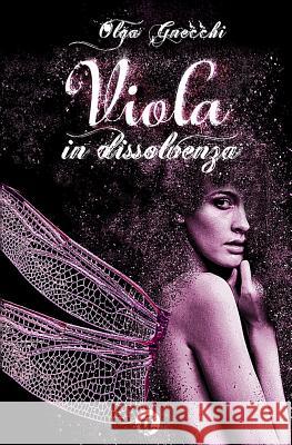 Viola in dissolvenza Olga Gnecchi 9781983699863 Createspace Independent Publishing Platform - książka