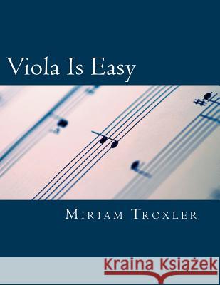 Viola Is Easy Miriam Troxler 9781507857380 Createspace - książka