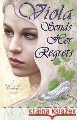 Viola Sends Her Regrets: a Fairytale Memoirs novel M. Marinan 9780995110861 Silversmith Publishing - książka