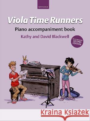 Viola Time Runners Piano accompaniment book (for Second Edition): Accompanies Second Edition Kathy Blackwell David Blackwell  9780193566200 Oxford University Press - książka