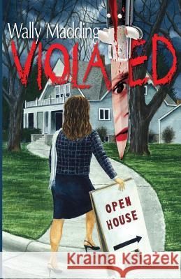 Violated Wally Madding 9781537646459 Createspace Independent Publishing Platform - książka