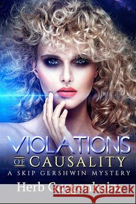 Violations of Causality: A Skip Gershwin Mystery Herb Guggenheim 9781519494344 Createspace Independent Publishing Platform - książka