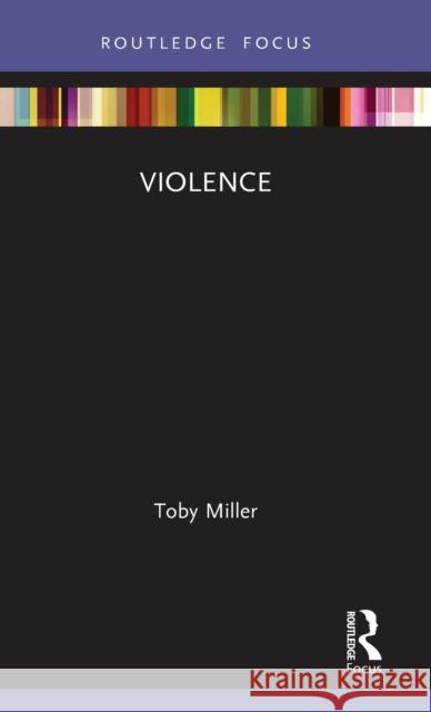 Violence Toby Miller 9780367197605 Routledge - książka