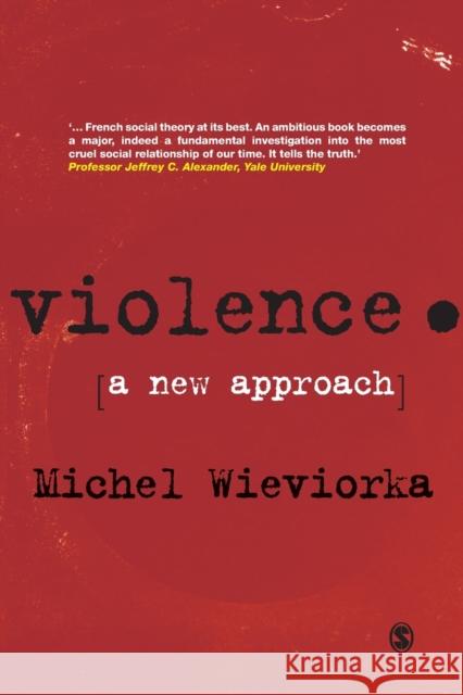 Violence Wieviorka, Michel 9781847875457 Sage Publications (CA) - książka