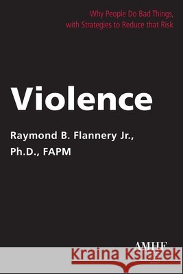 Violence Raymond B. Flannery 9781935307211 American Mental Health Foundation Inc - książka