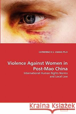 Violence Against Women in Post-Mao China Catherine K. S. Chan 9783639320718 VDM Verlag - książka