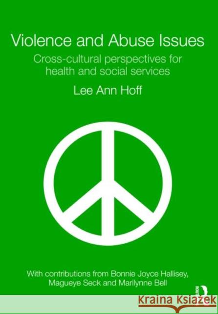 Violence and Abuse Issues: Cross-Cultural Perspectives for Health and Social Services Hoff, Lee Ann 9780415465724  - książka