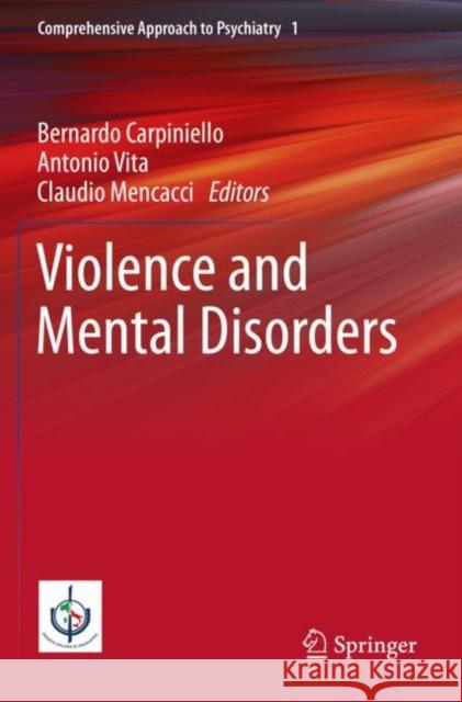 Violence and Mental Disorders Bernardo Carpiniello Antonio Vita Claudio Mencacci 9783030331900 Springer - książka