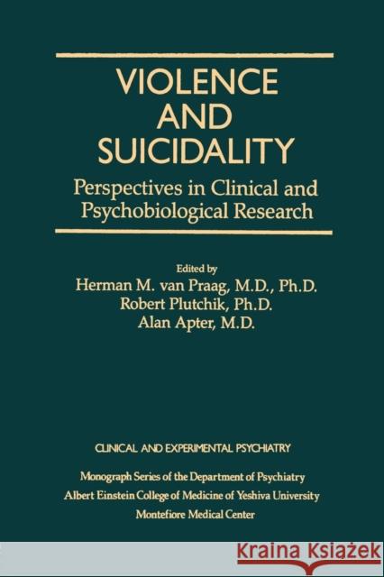 Violence and Suicidality: Perspectives in Clinical and Psychobiological Research: Clinical and Experimental Psychiatry Herman M. Va Robert Plutchik 9781138884434 Routledge - książka