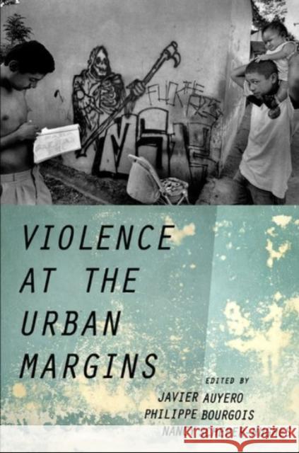 Violence at the Urban Margins Javier Auyero Philippe Bourgois Nancy Scheper-Hughes 9780190221454 Oxford University Press, USA - książka