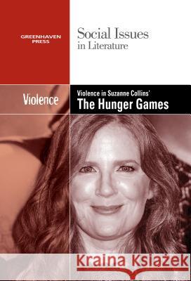 Violence in Suzanne Collins' the Hunger Games Trilogy Wiener, Gary 9780737769913 Greenhaven Press - książka