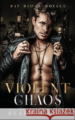 Violent Chaos Michelle Lancaster Heather Long 9781956264845 Heather Long - książka