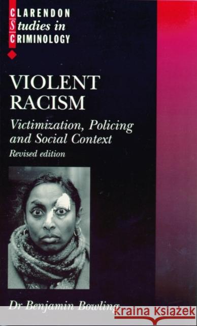Violent Racism : Victimisation, Policing and Social Context  9780198262527 OXFORD UNIVERSITY PRESS - książka