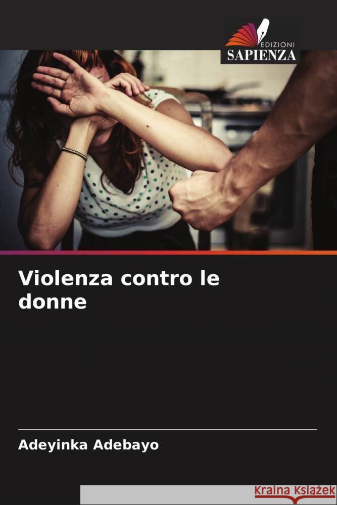 Violenza contro le donne Adebayo, Adeyinka 9786208294151 Edizioni Sapienza - książka