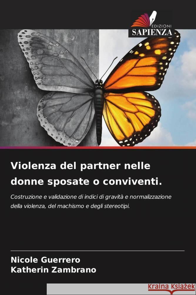 Violenza del partner nelle donne sposate o conviventi. Guerrero, Nicole, Zambrano, Katherin 9786204710303 Edizioni Sapienza - książka