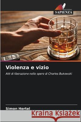Violenza e vizio Simon Hertel 9786205358603 Edizioni Sapienza - książka