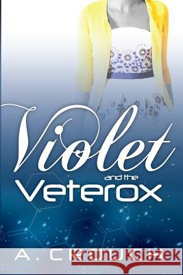 Violet and the Veterox A. Crouch 9780990406709 Rosavelle Press - książka