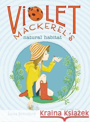 Violet Mackerel's Natural Habitat Anna Branford Elanna Allen 9781442435957 Atheneum Books for Young Readers - książka