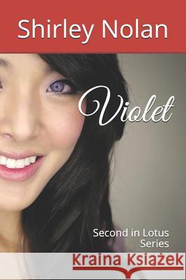 Violet: Second in the Lotus series Shirley Nolan 9781548786885 Createspace Independent Publishing Platform - książka