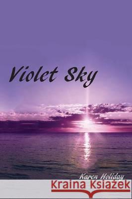 Violet Sky Karen Holiday 9781493128174 Xlibris Corporation - książka