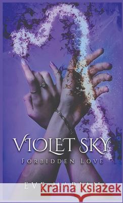 VIOLET SKY Forbidden Love Eve Marian 9781777801328 Paige Publishing - książka