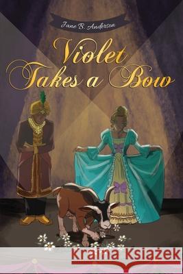 Violet Takes A Bow Jane B Anderson 9798894061399 Amazon Direct Publishing - książka