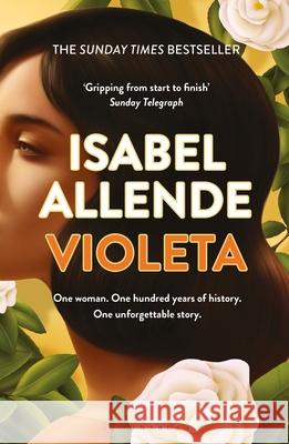 Violeta: 'Storytelling at its best' – Woman & Home Isabel Allende 9781526648365 Bloomsbury Publishing PLC - książka