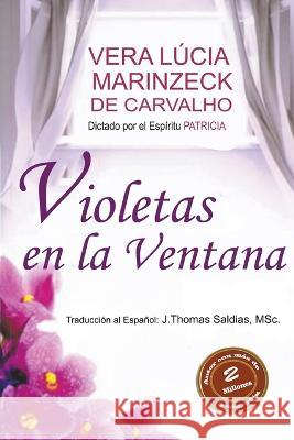 Violetas en la Ventana Vera Lucia Marinzeck de Carvalho Romance de Patricia  9798215544730 World Spiritist Institute - książka