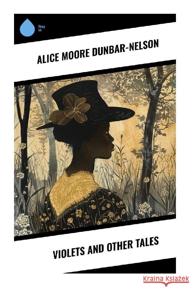 Violets and Other Tales Dunbar-Nelson, Alice Moore 9788028379841 Sharp Ink - książka