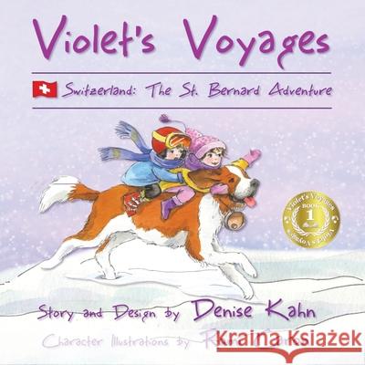 Violet's Voyages: Switzerland: The St. Bernard Adventure Denise Kahn 9780997823141 4agapi - książka