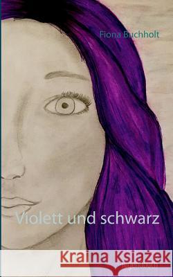 Violett und schwarz Fiona Buchholt 9783746015088 Books on Demand - książka