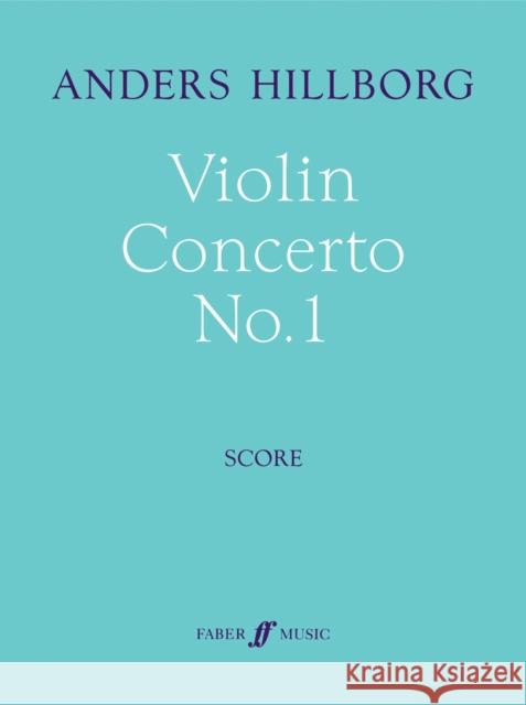 Violin Concerto No. 1: Full Score Anders Hillborg 9780571539796 Faber & Faber - książka