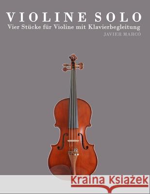 Violine Solo: Vier St Javier Marco 9781478139010 Createspace - książka